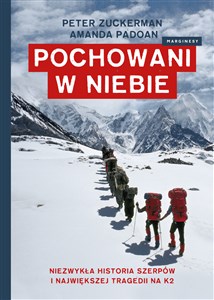 Picture of Pochowani w niebie Niezwykła historia Szerpów i największej tragedii na K2