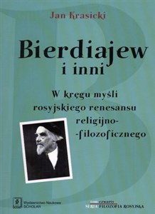 Picture of Bierdiajew i inni W kręgu myśli rosyjskiego renesansu filozoficzno-religijnego