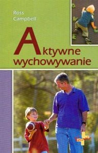 Picture of Aktywne wychowanie Jak pozytywnie wpływać na rozwój emocjonalny i społeczny dziecka