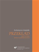 polish book : Przekład, ... - Katarzyna Majdzik Papić