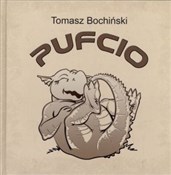 Pufcio - Tomasz Bochiński -  books from Poland
