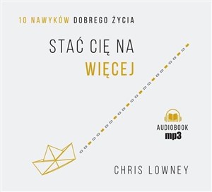 Obrazek [Audiobook] Stać cię na więcej 10 nawyków dobrego życia