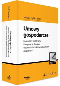 Picture of Umowy gospodarcze Komentarz praktyczny Komparycje Klauzule Wzory umów i aktów notarialnych do pobrania