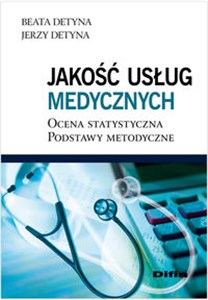 Picture of Jakość usług medycznych Ocena statystyczna. Podstawy metodyczne