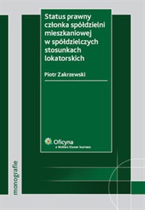 Obrazek Status prawny członka spółdzielni mieszkaniowej w spółdzielczych stosunkach lokatorskich