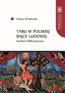 Obrazek Tabu w polskiej bajce ludowej Studium folklorystyczne