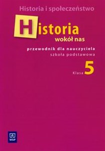 Picture of Historia wokół nas 5 przewodnik dla nauczyciela Szkoła podstawowa