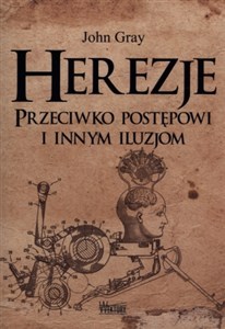 Picture of Herezje Przeciwko postępowi i innym iluzjom