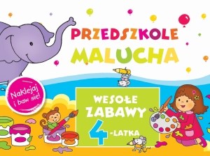 Picture of Przedszkole Malucha Wesołe zabawy 4-latka Naklejaj i baw się!