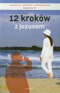 Picture of 12 kroków z Jezusem Osobista historia uzdrowienia