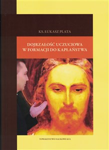 Obrazek Dojrzałość uczuciowa w formacji do kapłaństwa