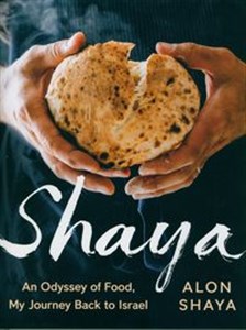 Obrazek Shaya: An Odyssey of Food, My Journey Back to Israel