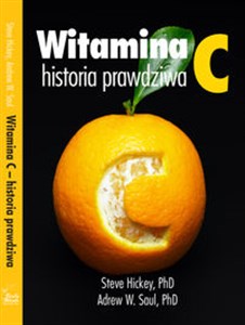 Picture of Witamina C, historia prawdziwa Niezwykłe i kontrowersyjne losy witaminy