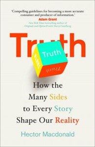 Picture of Truth How the Many Sides to Every Story Shape Our Reality