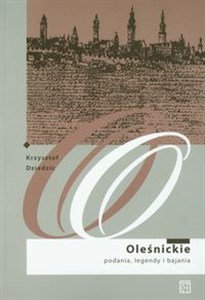 Picture of Oleśnickie podania legendy i bajania