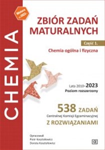 Picture of Zbiór zadań maturalnych.Część 1.Chemia ogólna i fizyczna. Lata 2010-2023 Poziom rozszerzony