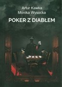 Polska książka : Poker z di... - Artur Kawka, Monika Wysocka