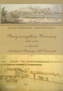 Picture of Plany szczegółowe Warszawy 1800-1914 w zbiorach Archiwum Głównego Akt Dawnych