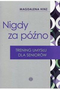 Picture of Nigdy za późno Trening umysłu dla seniorów