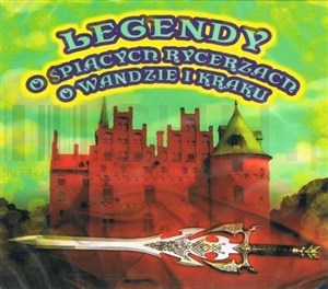 Obrazek Legendy o śpiących rycerzach, o Wandzie i Kraku CD