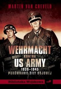 Picture of Wehrmacht kontra US ARMY 1939-1945 Porównanie siły bojowej