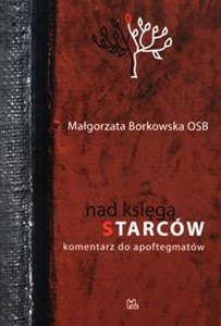 Obrazek Nad Księgą Starców Komentarz do apoftegmatów