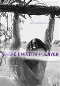 Polska książka : Śmierć kwi... - Alicja Mowczan