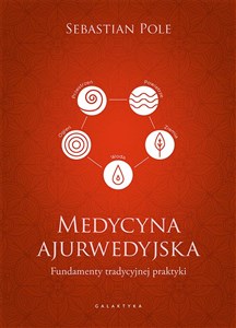 Picture of Medycyna ajurwedyjska Fundamenty tradycyjnej praktyki