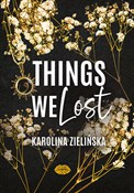 Things We ... - Karolina Zielińska -  foreign books in polish 