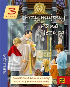 Obrazek Przyjmujemy Pana Jezusa 3 Ćwiczenia Szkoła podstawowa