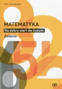 Picture of Matematyka na dobry start do liceum Zadania