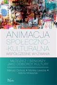 Zobacz : Animacja s... - Mariusz Cichosz, Monika Lewicka, Aldona Molesztak