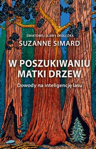 Picture of W poszukiwaniu Matki Drzew Dowody na inteligencję lasu