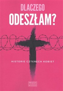 Obrazek Dlaczego odeszłam Historie czterech kobiet