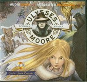 Obrazek [Audiobook] Ulysses Moore 10 Lodowa kraina