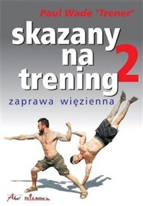 Picture of Skazany na trening 2 zaawansowana zaprawa więzienna