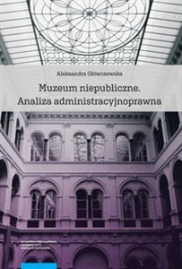 Picture of Muzeum niepubliczne Analiza administracyjnoprawna