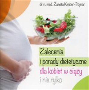 Obrazek Zalecenia i porady dietetyczne dla kobiet w ciąży i nie tylko