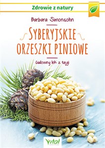 Picture of Syberyjskie orzeszki cedrowe Cudowny lek z tajgi