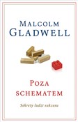 Poza schem... - Malcolm Gladwell -  foreign books in polish 