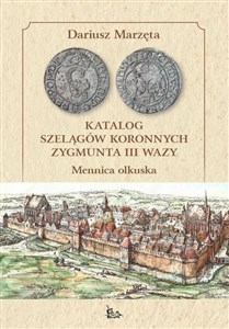 Obrazek Katalog szelągów koronnych Zygmunta III Wazy