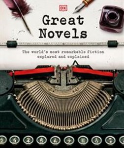 Picture of Great Novels The World's Most Remarkable Ficttion explored and explained