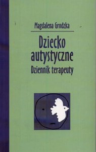 Picture of Dziecko autystyczne   Dziennik terapeutyczny