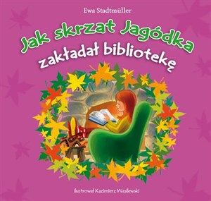 Picture of Jak skrzat Jagódka zakładał bibliotekę