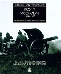 Picture of Front wschodni 1914-1920 Historia I wojny światowej Od Tannenbergu do wojny polsko-bolszewickiej