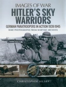 Picture of Hitler's Sky Warriors German Paratroopers in Action 1939–1945