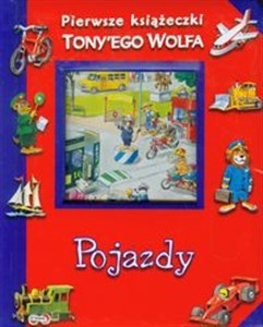 Obrazek Pojazdy Pierwsze książeczki Tony'ego Wolfa