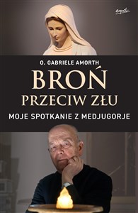 Obrazek Broń przeciw złu Moje spotkanie z Medjugorje