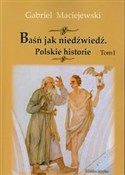 Polska książka : Baśń jak n... - Gabriel Maciejewski