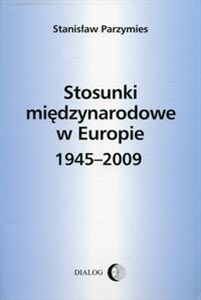 Picture of Stosunki międzynarodowe w Europie 1945-2009